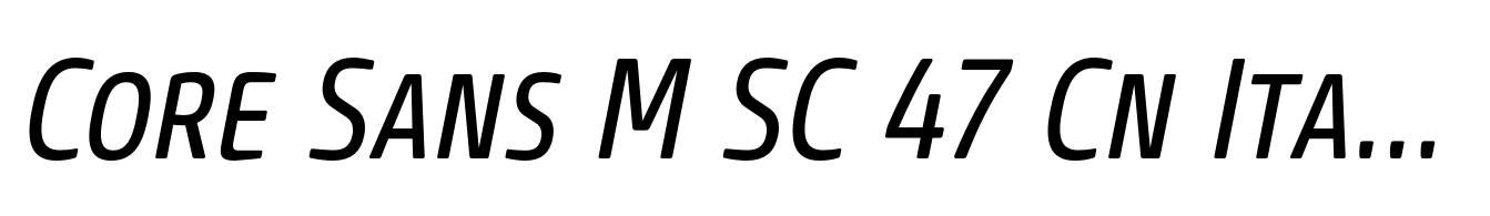 Core Sans M SC 47 Cn Italic